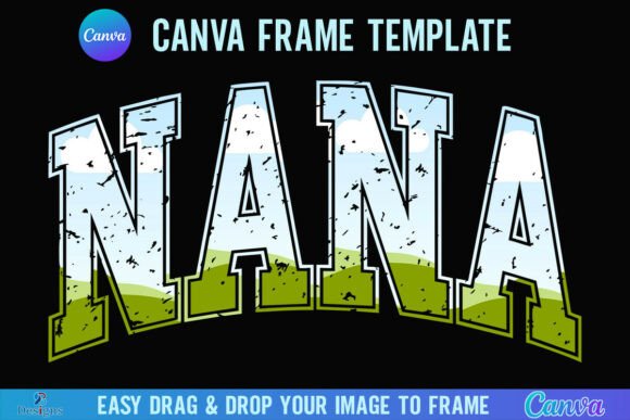 Distressed Nana Canva Frame Varsity: A Designer's Template for Authenticity